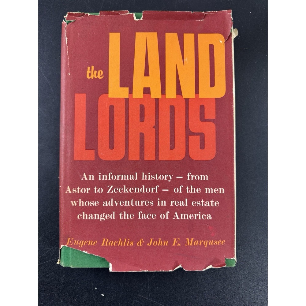 The Land Lords: An Informal History Eugene Rachlis & John E‎ Marqusee 1963